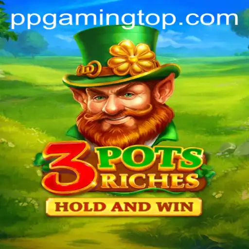 Discover the Thrills of 3potsRiches: A PPGaming Phenomenon