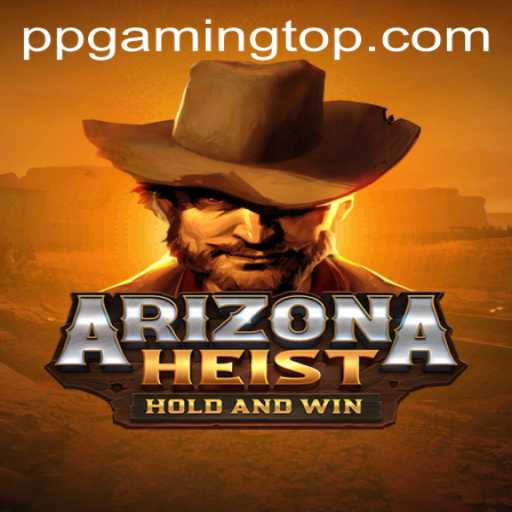 Unveiling ArizonaHeist: A Thrilling New Game by PPGaming