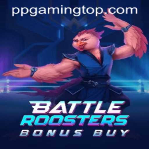 BattleRoostersBonusBuy: A New Era in Online Gaming by PPGaming
