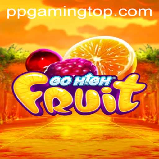 Discover GoHighFruit: The Ultimate Gaming Experience by PPGaming