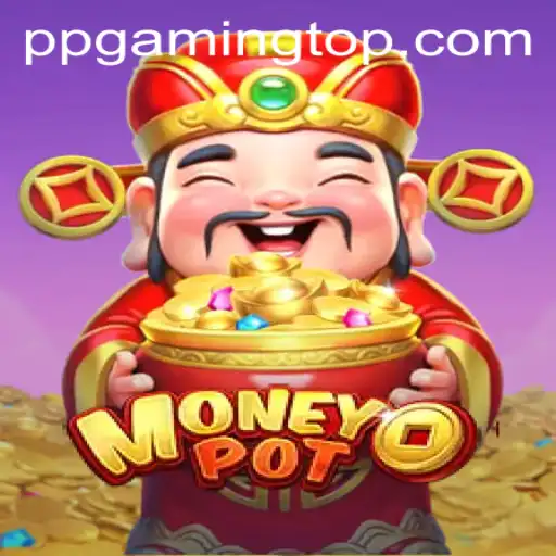 Unveiling MoneyPot by PPGaming: A Comprehensive Guide