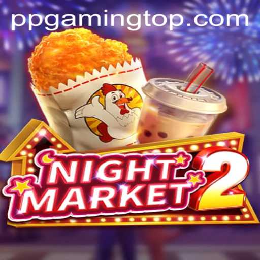 NightMarket2: Exploring the Enigmatic World of PPGaming's Latest Adventure